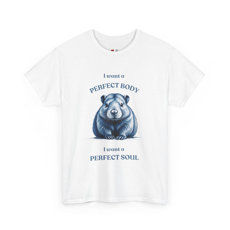 Cotton T-Shirt - "I Want A Perfect Body, I Want a Perfect Soul"